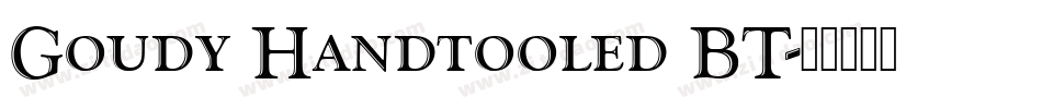 Goudy Handtooled BT字体转换